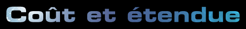 Coût et étendue